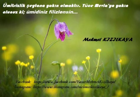Ümitsizlik, Allah’a İman Etmekle Sonlanır…